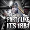 Party Like it's 1881!
