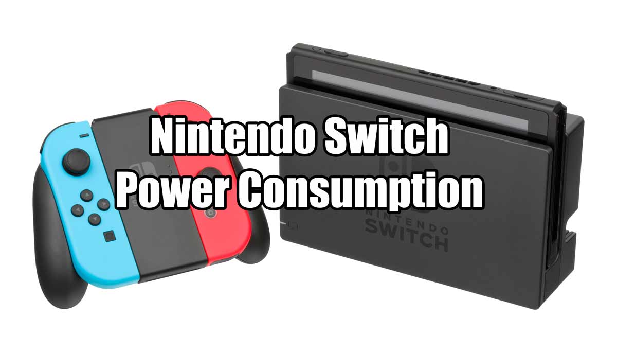 Power Consumption of The Nintendo Switch Nerdburglars Gaming