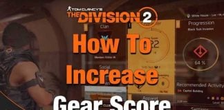 Fastest Way To Increase Gear Score In Division 2