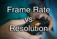 Resolution Vs Frame Rate - Which Is Most Important