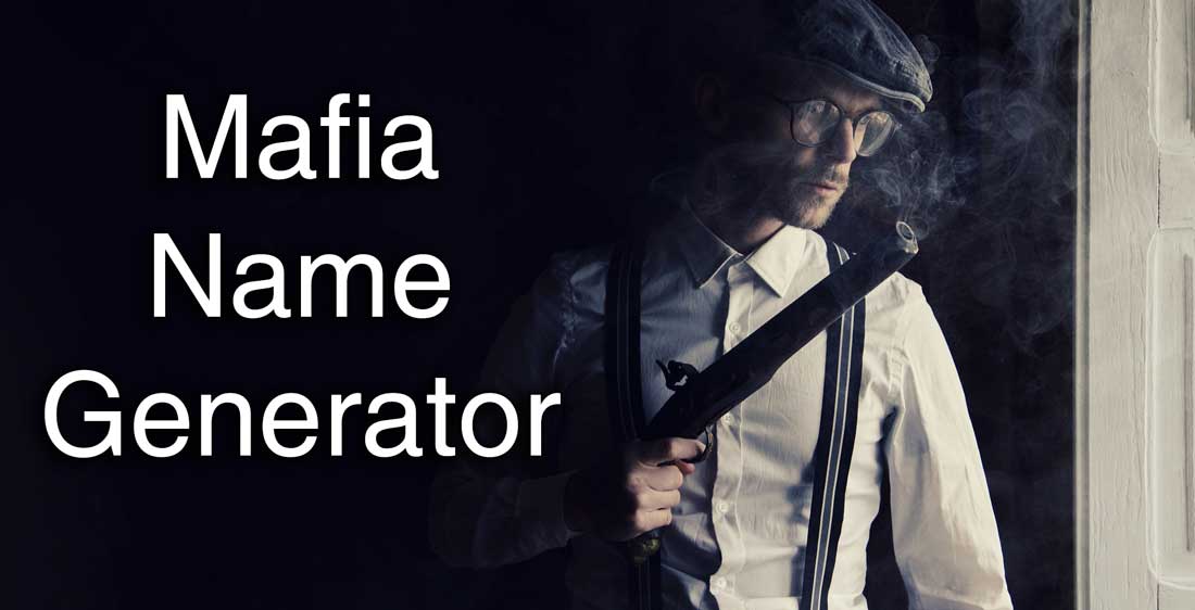 Mafia Name Generator - Mobster Name Ideas - Nerdburglars Gaming
