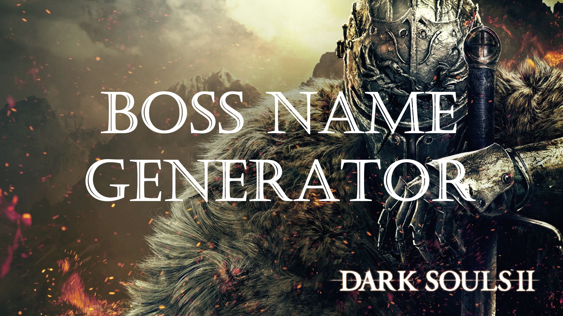 Dark Souls Boss Name Generator Random Name Generators