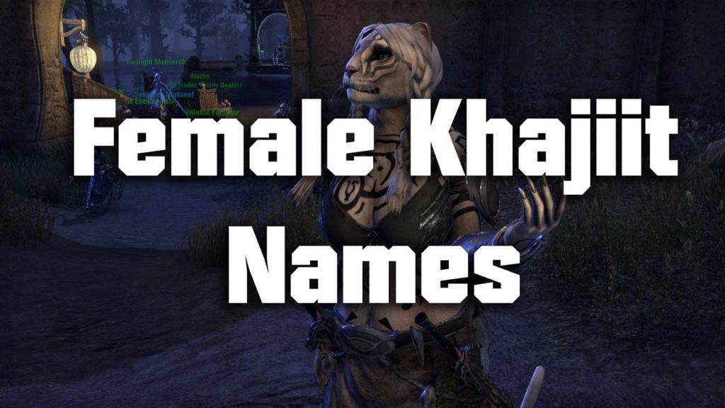female khajiit names