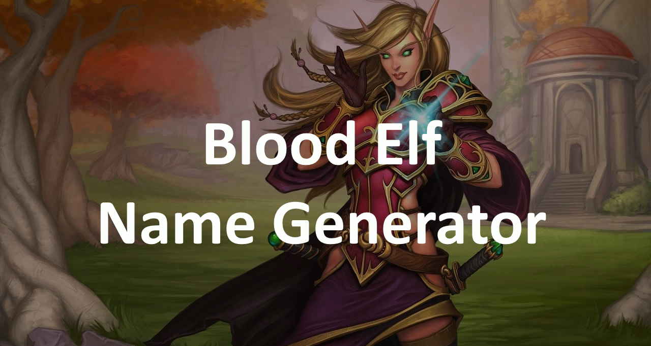 blood-elf-name-generator-random-name-generators