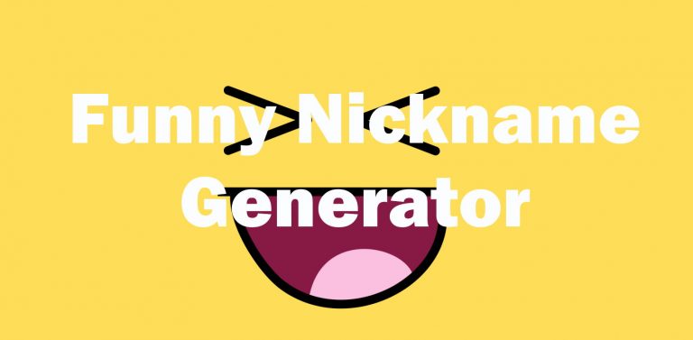 Funny Nickname Generator - Rude Nickname Ideas