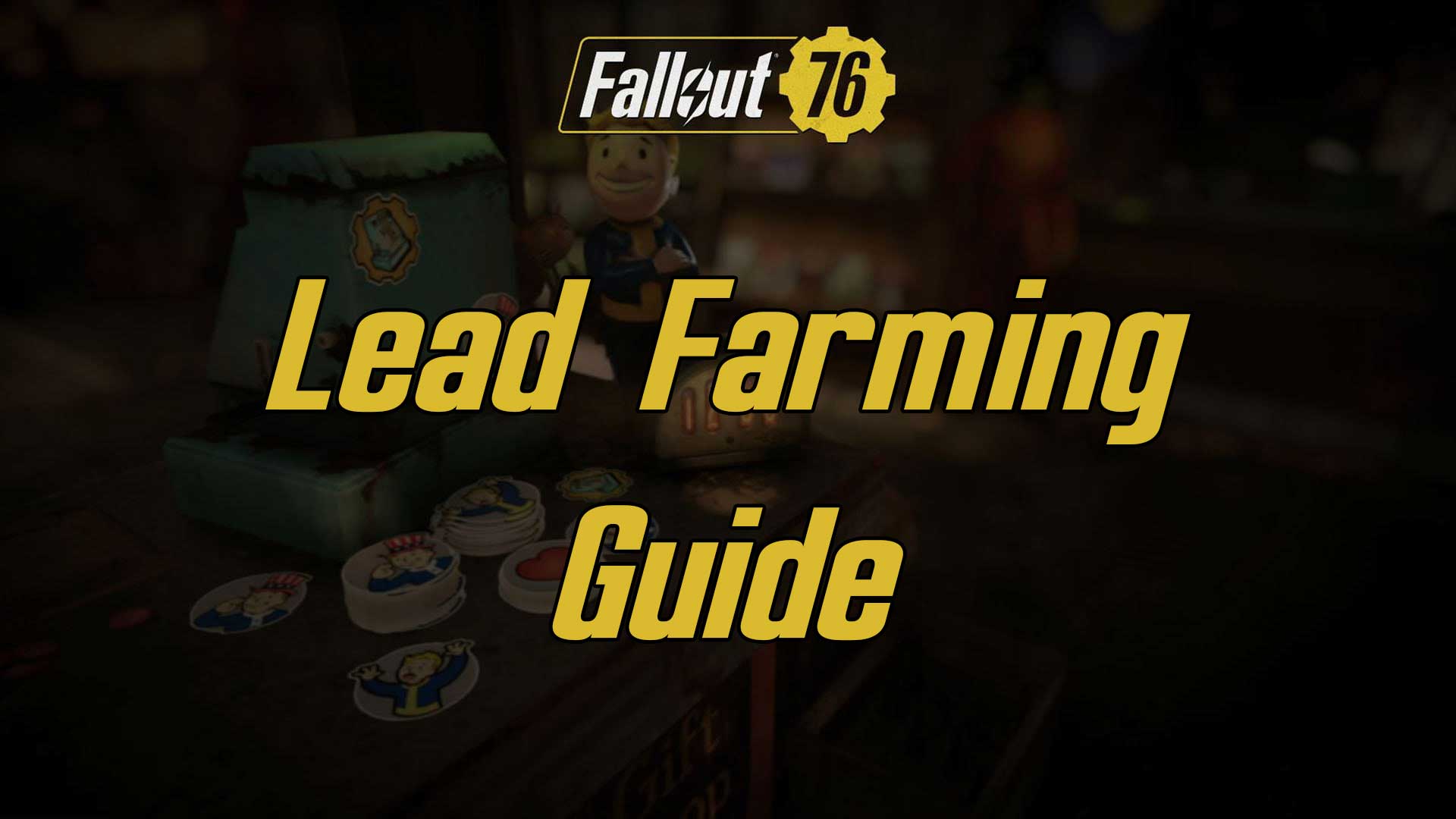 lead farming fallout 76