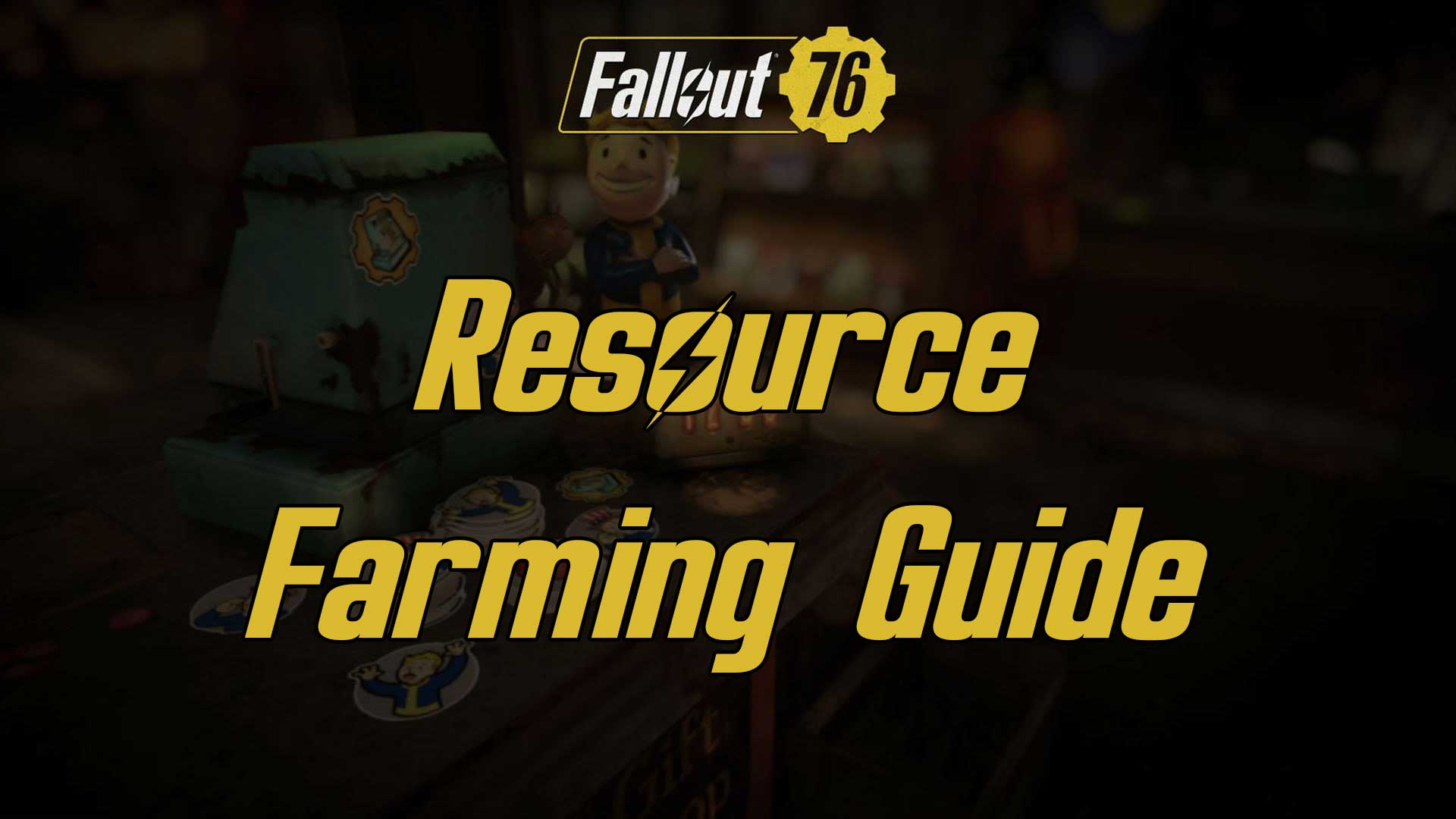 fallout-76-resource-farming-guide