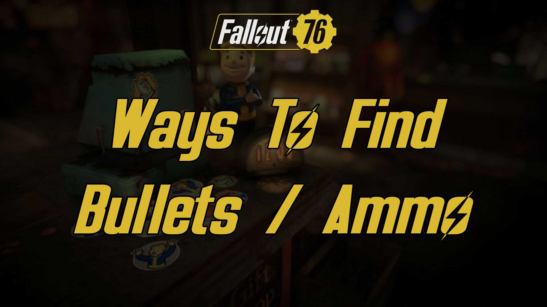 easy-ways-to-get-ammo-bullets