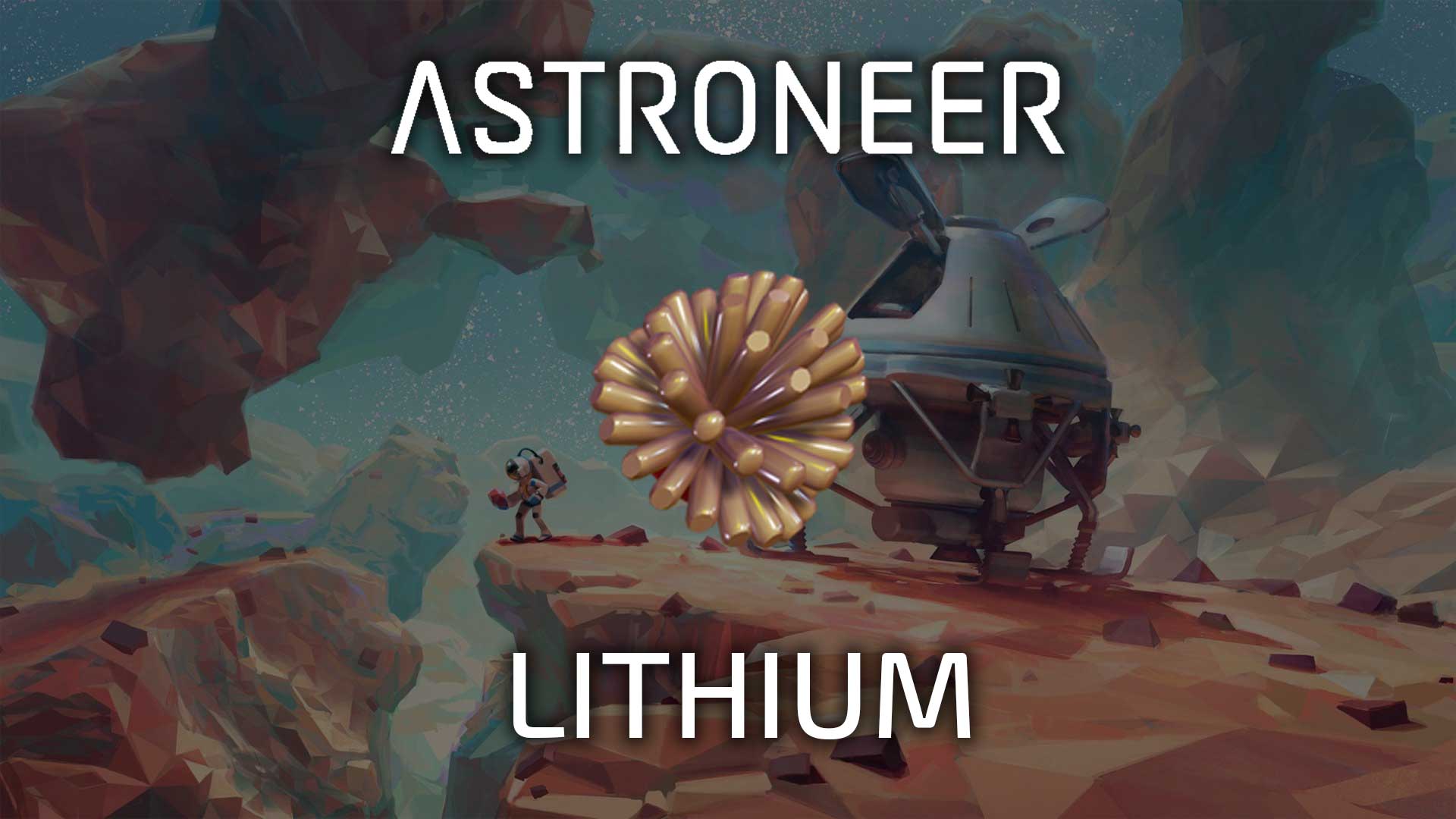 Astroneer Lithium