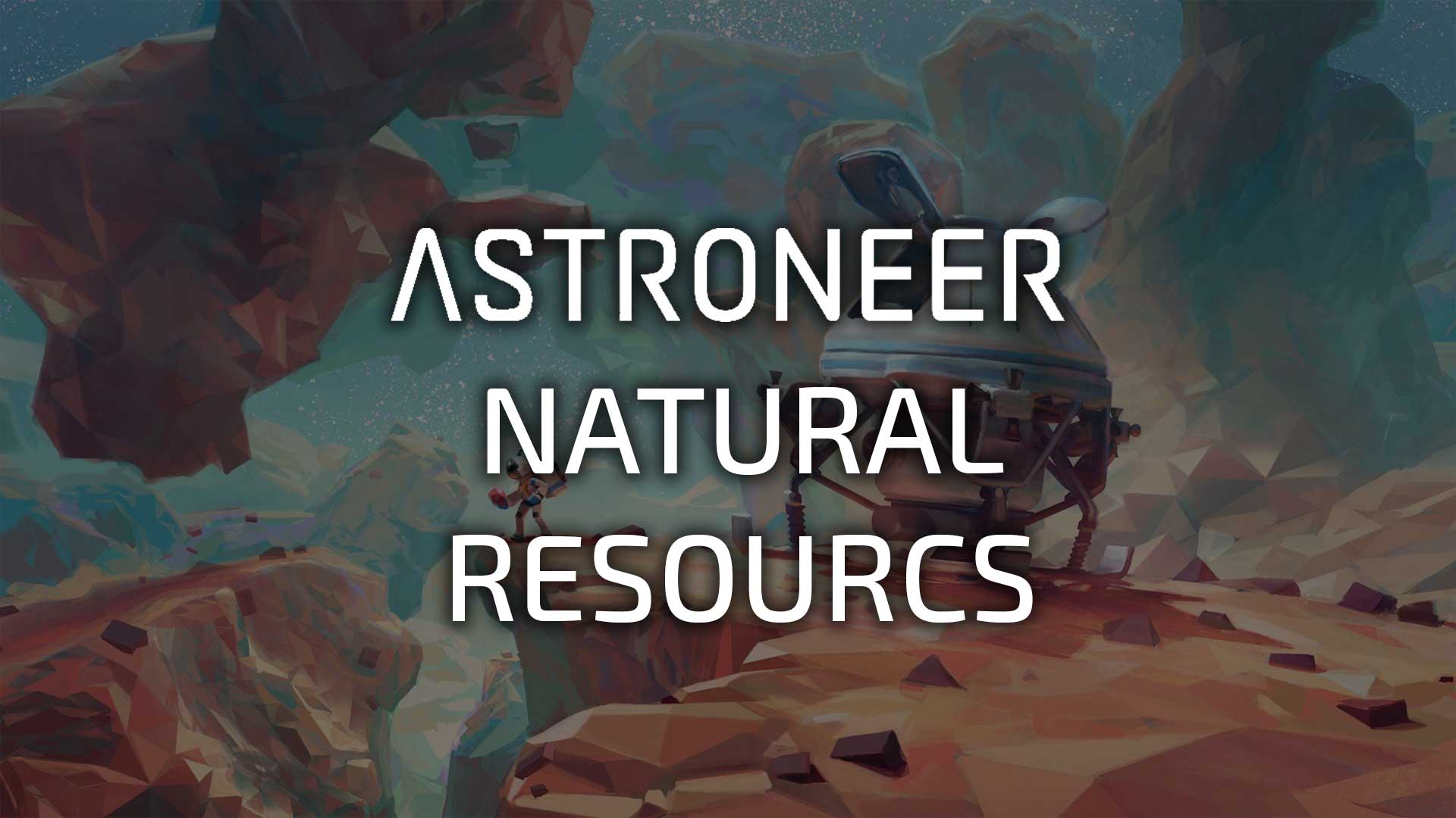 astroneer refined resources