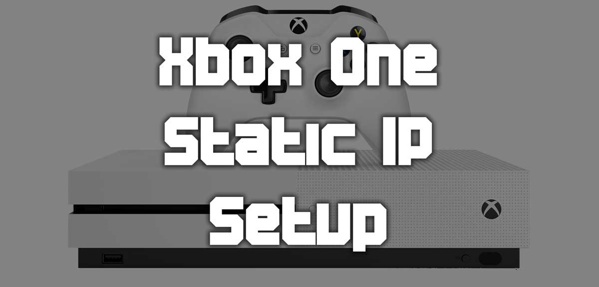 Static IP On Xbox One