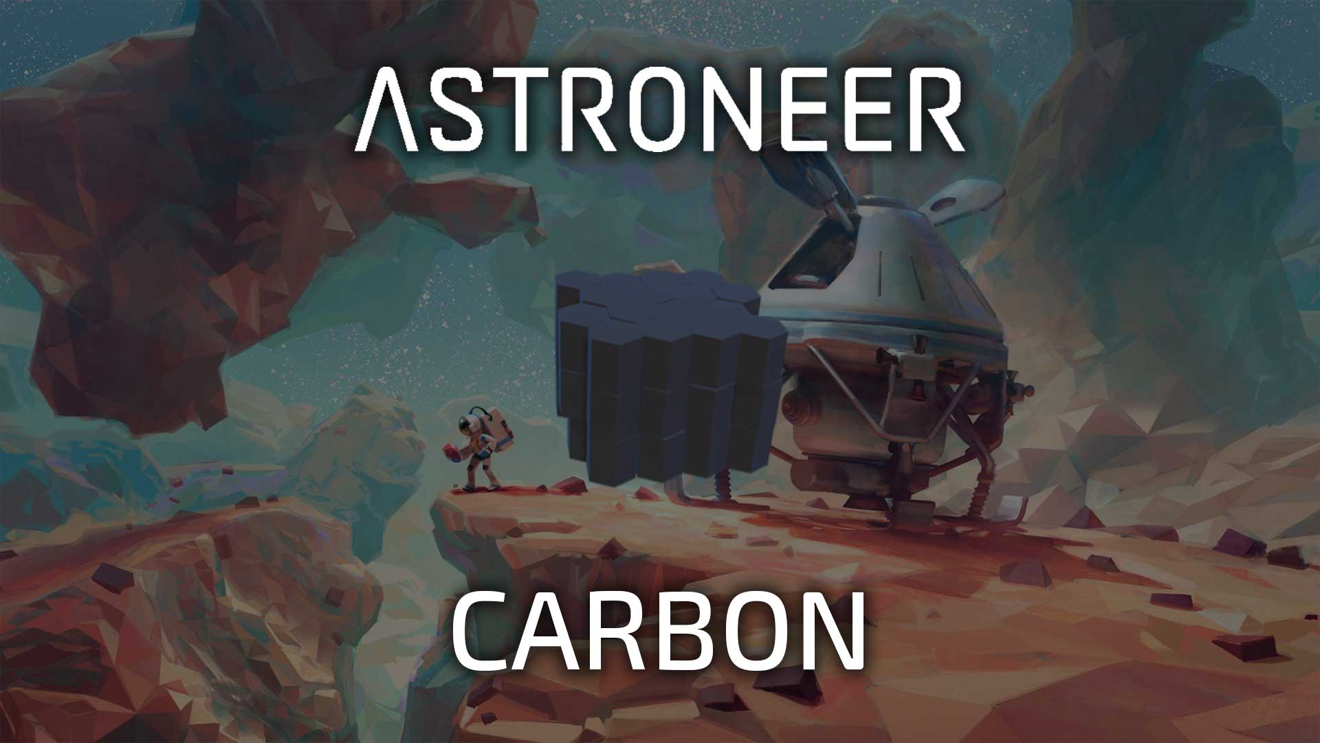 Astroneer - Carbon - Refined Resource - Astroneer Game Guides