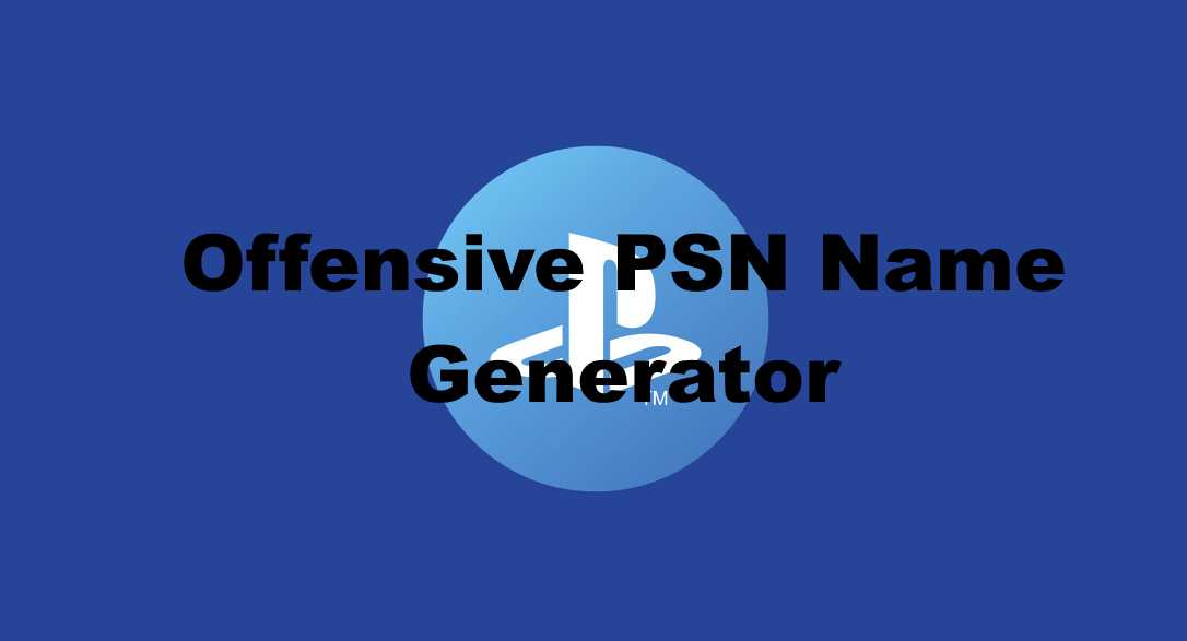Offensive PSN Name Generator