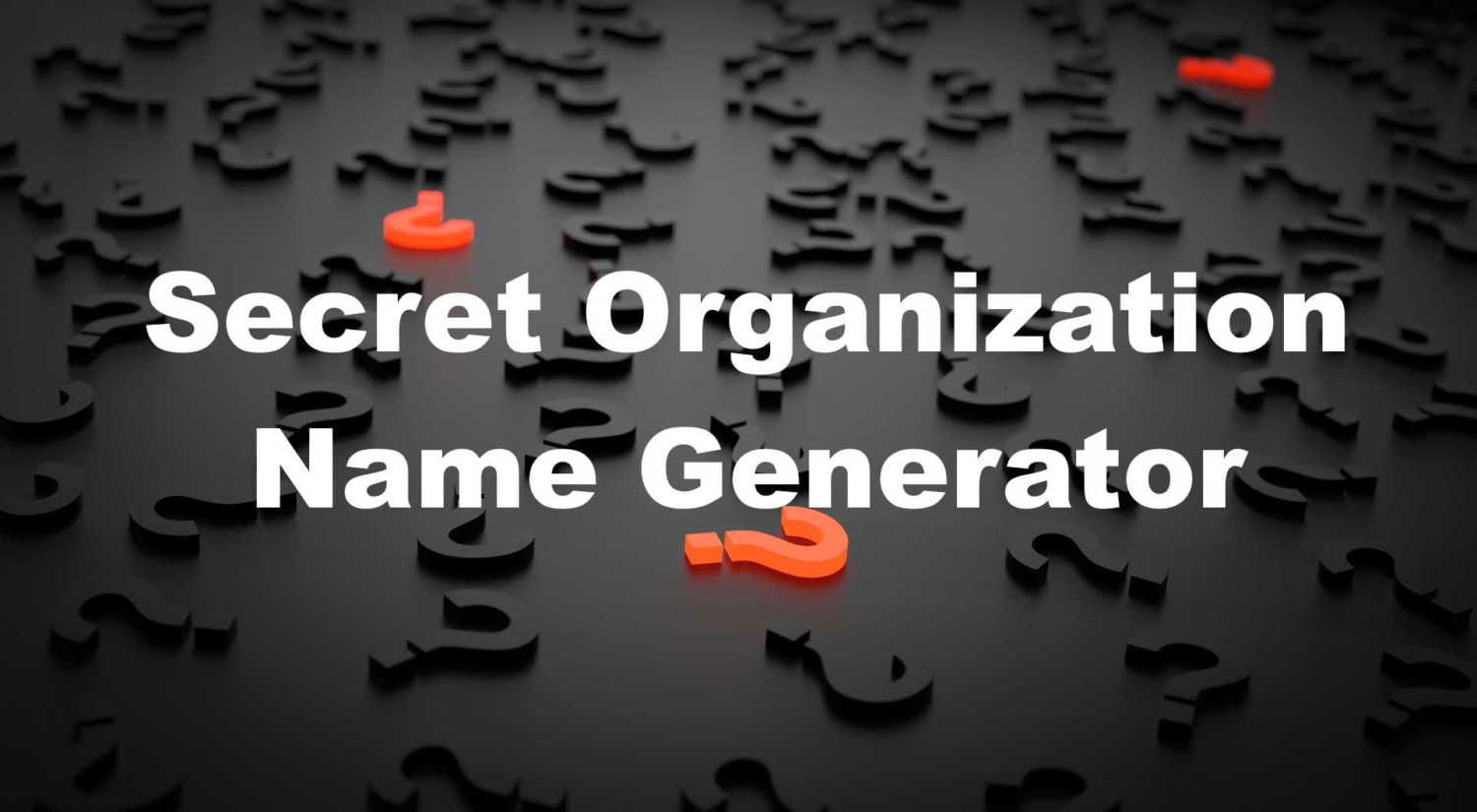 Secret Organization Name Generator Random Name Generators