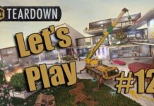 Let's Play Teardown #12 - Almost at the end...I think